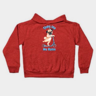 Pug on a Scooter. They see me rollin Kids Hoodie